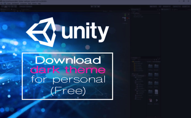 Download dark theme for Unity Game Engine personal (Free) version 5.6