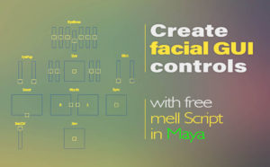 Create facial GUI controls with free mel script in Maya