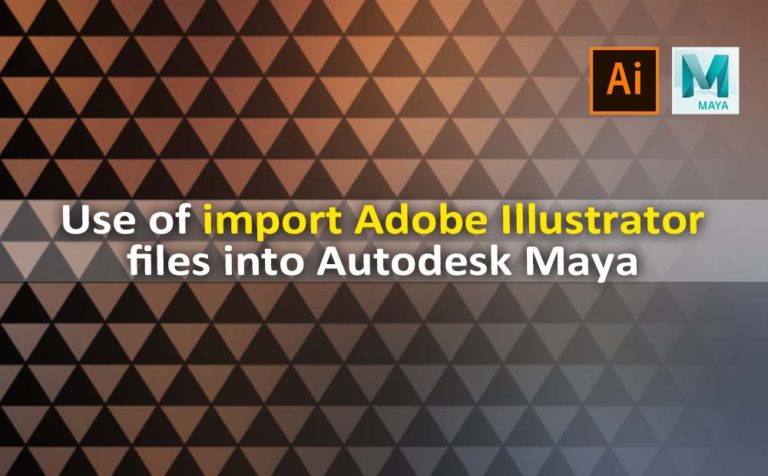 Use of import Adobe Illustrator files into Autodesk Maya