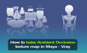 How to bake Ambient Occlusion texture map in Maya - Vray