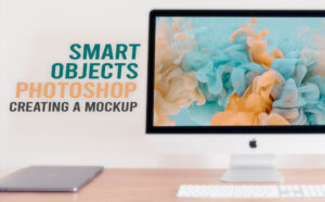 Smart objects in Photoshop - Creating a Mockup