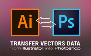 Transfer Vector graphics from Illustrator into Photoshop