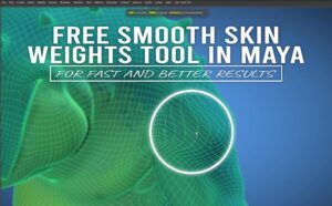 Free smooth skin weights tool in Maya (for fast and better results)