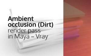 Render an ambient occlusion (Dirt) render pass in Maya – Vray