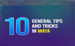 General Tips and Tricks in Autodesk Maya