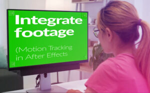 How to integrate footage inside footage (Motion Tracking in After Effects)